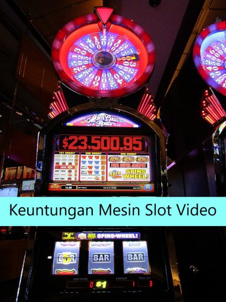 Keuntungan Mesin Slot Video